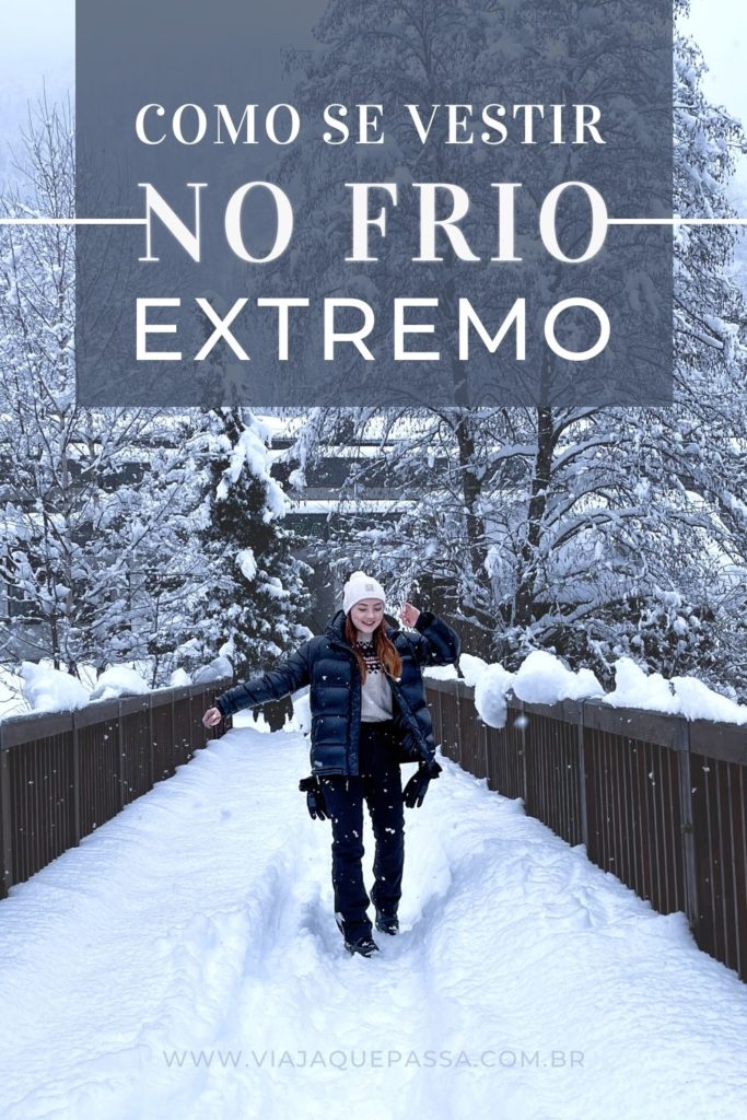 Como se vestir no frio extremo